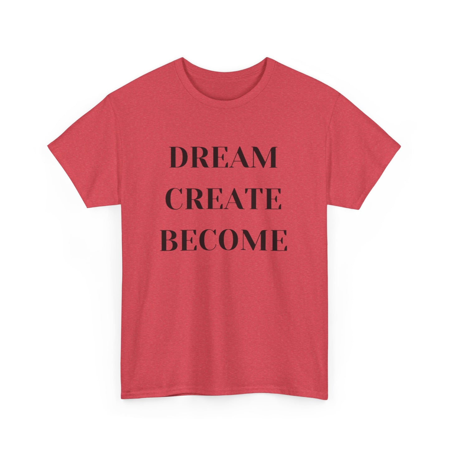 Dream Create Become Graphic T Shirt NEW ADULT Tee