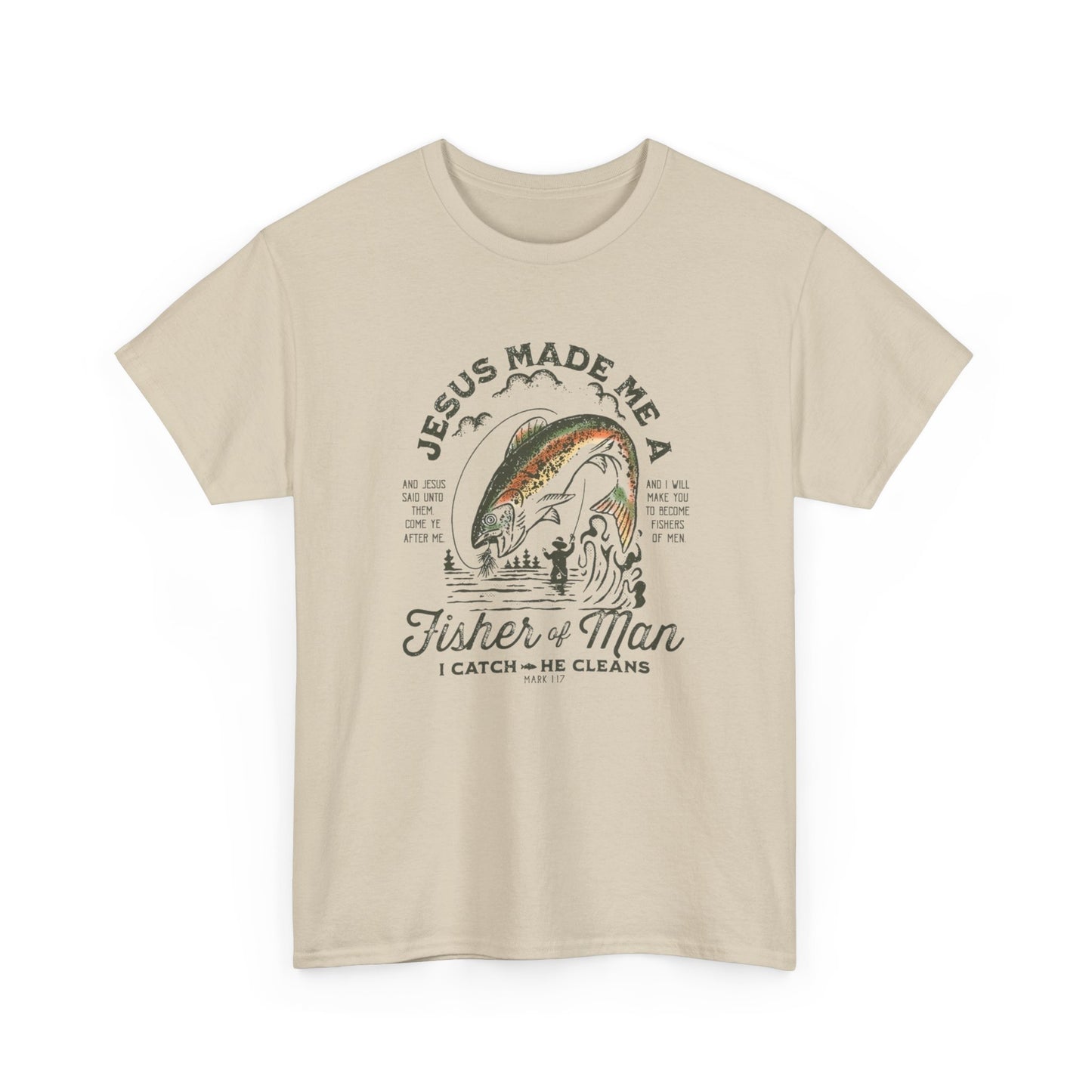 Jesus Made Me A Fisherman Graphic T Shirt NEW GIFT Unisex Heavy Cotton Tee