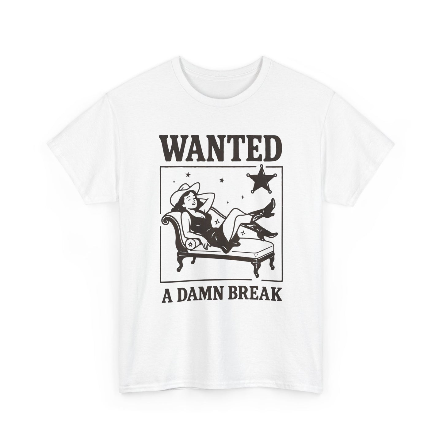 Wanted A Damn Break Vintage Graphic T-Shirt, Unisex Cotton Shirt