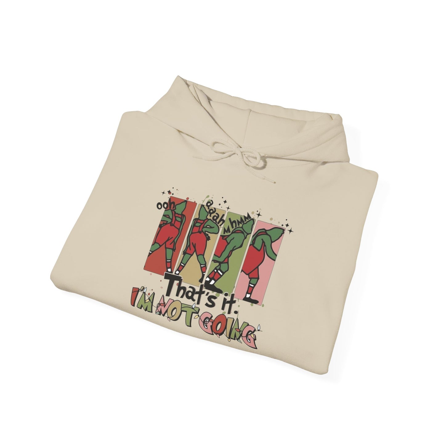 The Grinch Funny Im Not Going Graphic Hoodie Heavy Blend™ Hooded Sweatshirt