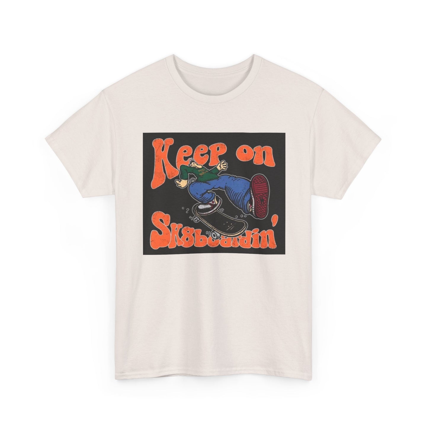 Keep On SkateBoarding Tshirt Skate or Die Vintage Graphic Retro Unisex Heavy tee