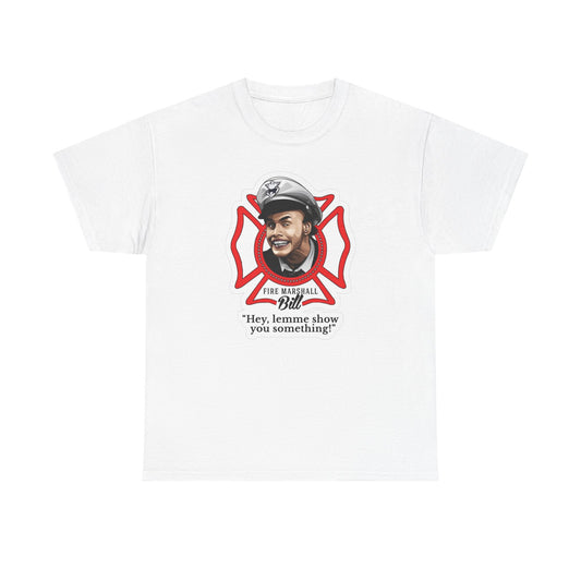 Fire Marshall Bill Funny Graphic T Shirt Unisex Cotton Tee NEW