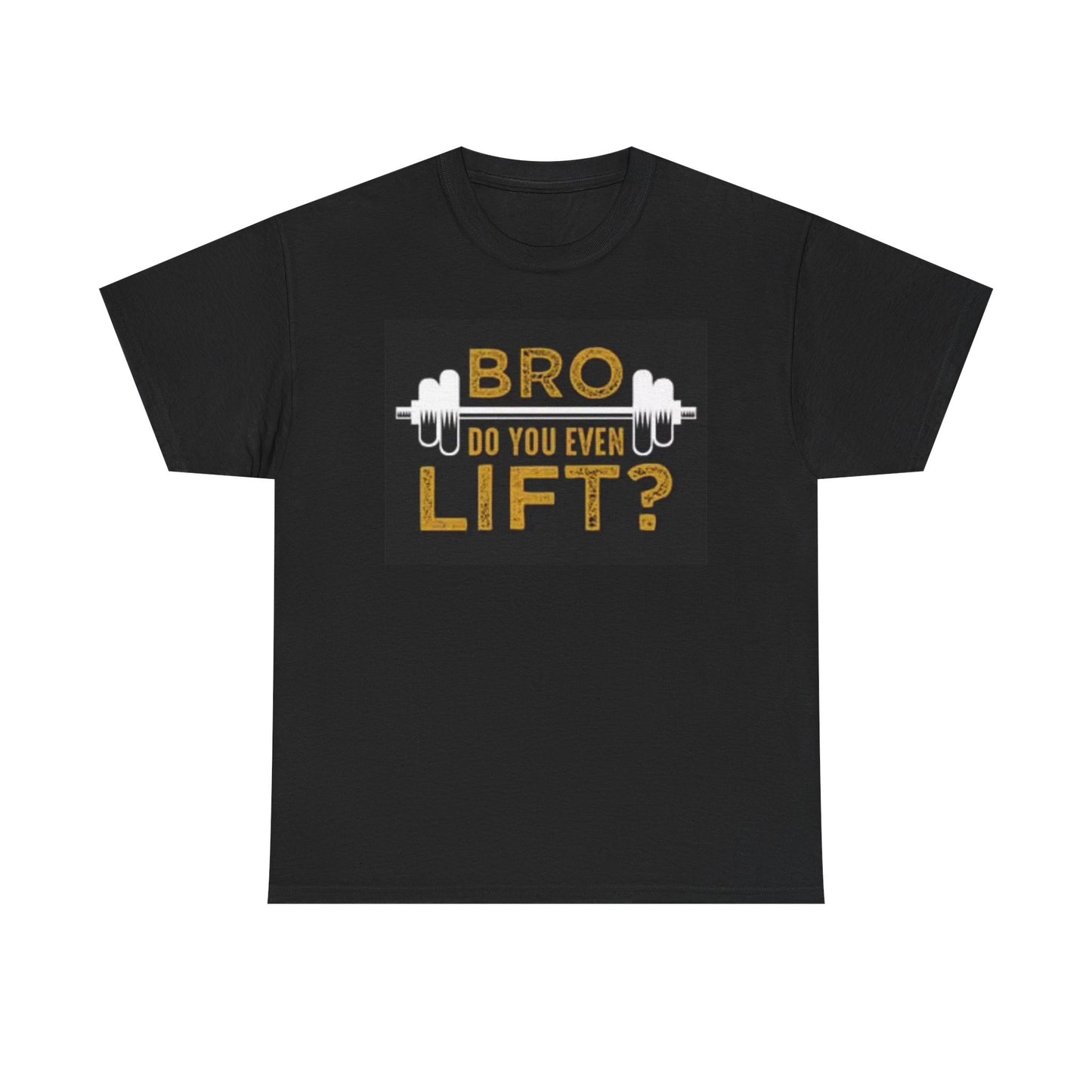 Bro Do You Even Lift Graphic T Shirt Funny Gym Gear Workout Unisex Heavy Cotton