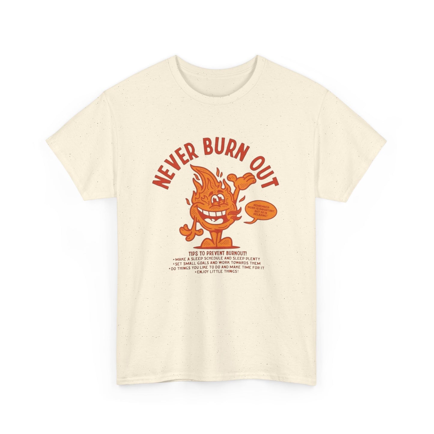 Never Burn Out Graphic T Shirt NEW ADULT Tee