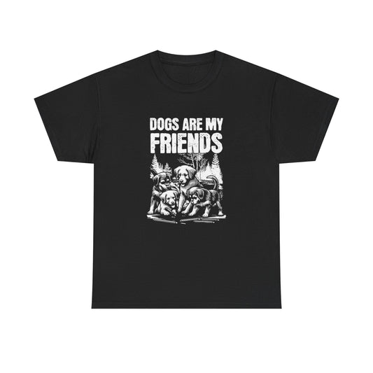 Dogs Are My Friends Graphic T Shirt NEW ADULT REGULAR