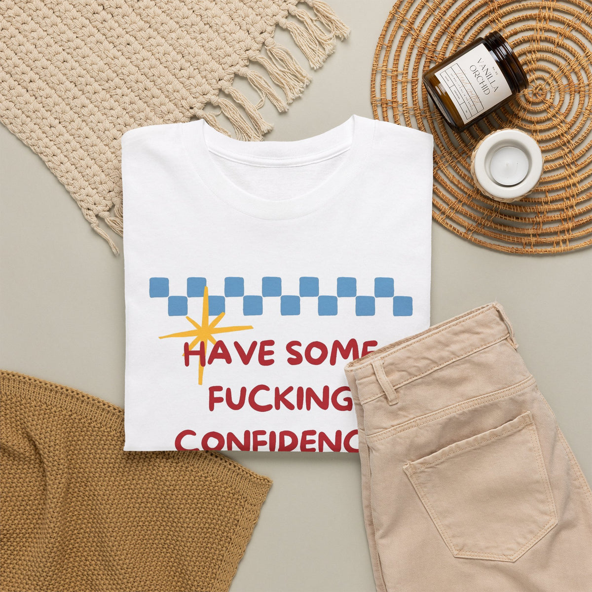 Have Some Confidence in What You Are Doing T-Shirt | Motivational Graphic Tee Men's
