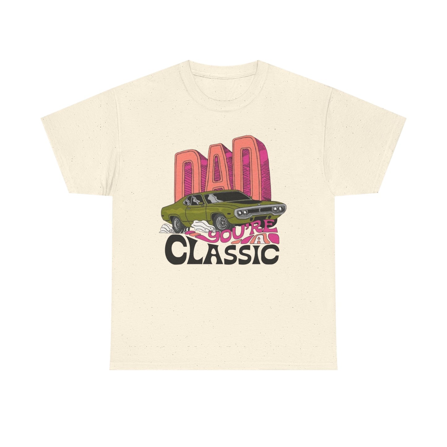 Dad Your A Classic Graphic T Shirt NEW ADULT