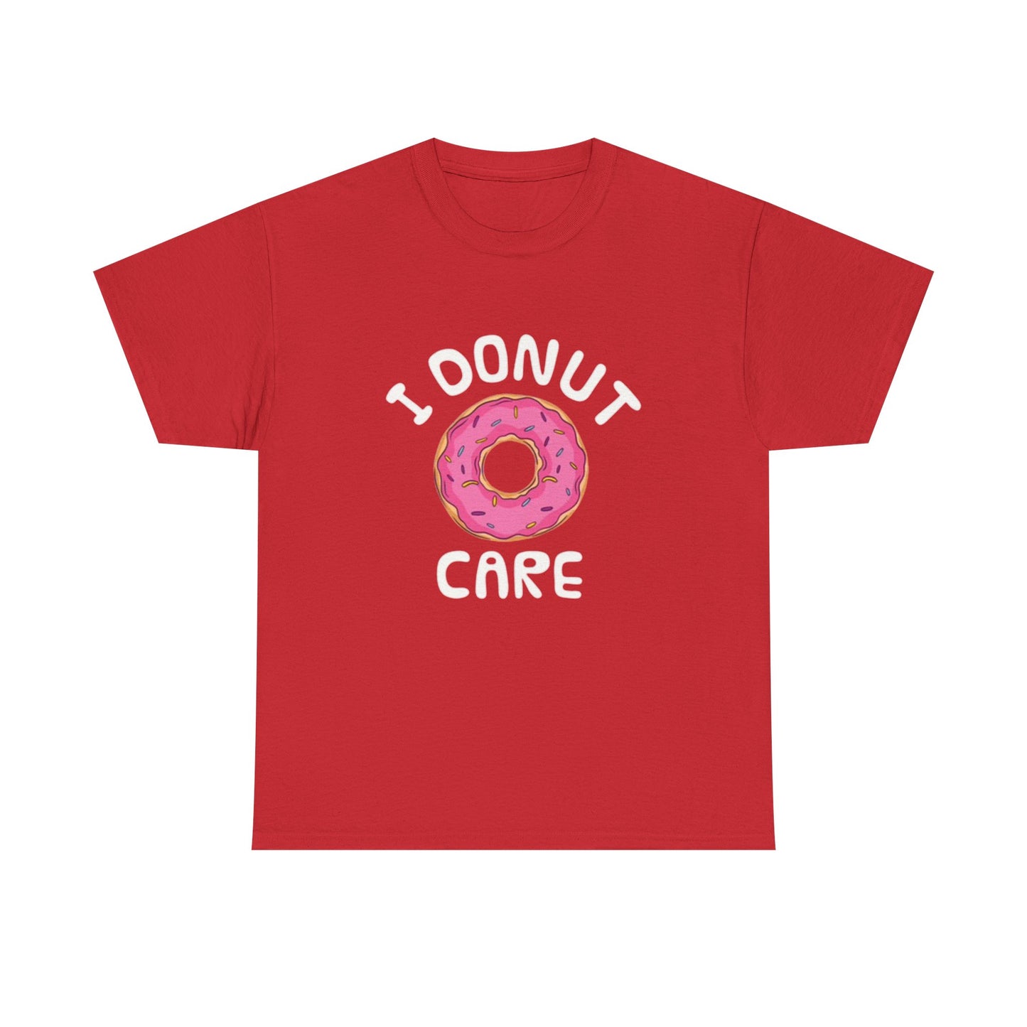 I Donut Care Funny Graphic T Shirt Hilarious Gift Unisex Heavy Cotton Tee