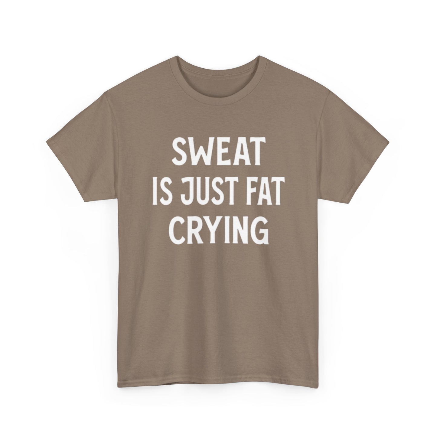 Sweat Is Fat Crying T Shirt Funny Gym Gear Workout Jokes Unisex Heavy Cotton Tee