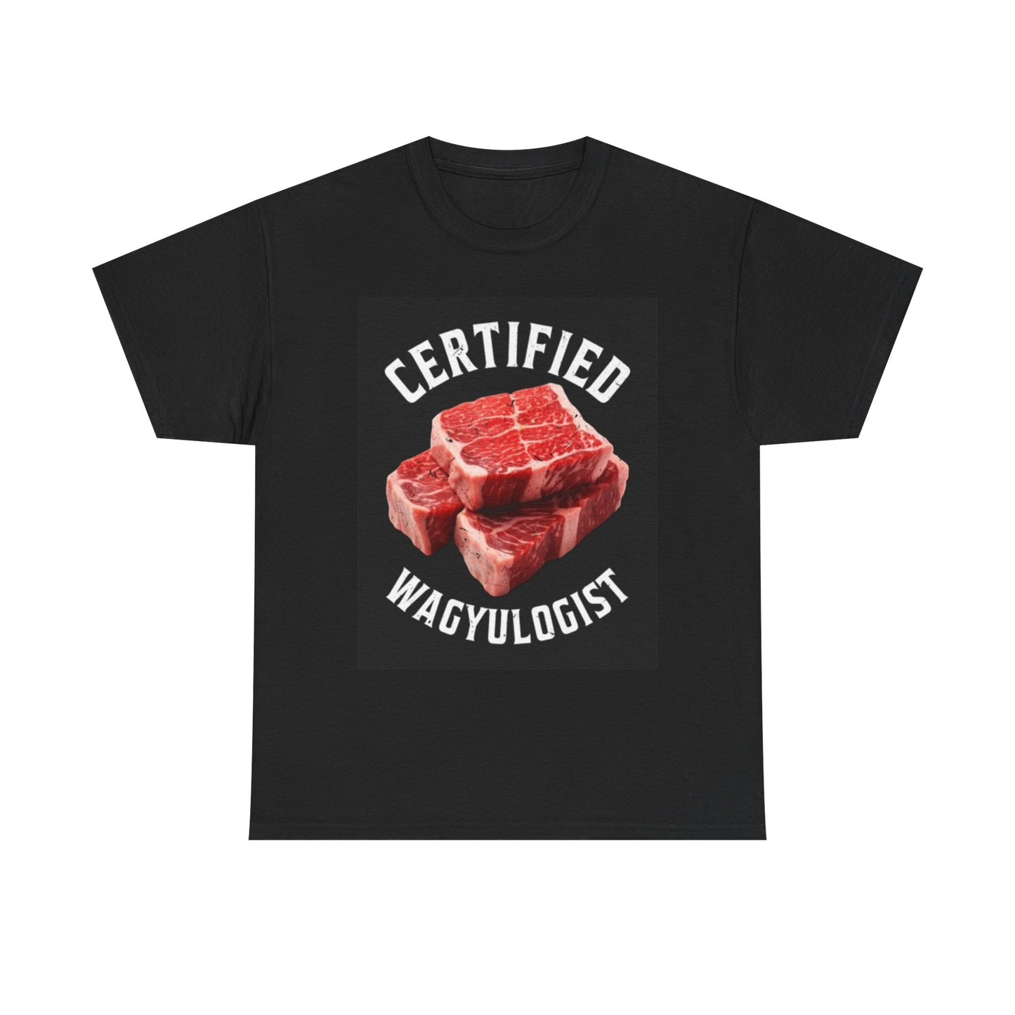 Certified Waguoligist Steak T Shirt Funny Unisex Heavy Cotton Tee