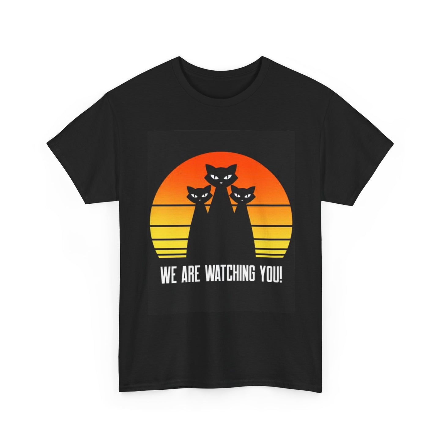 Cats Are Watching You Funny T Shirt Graphic Kittens Unisex Heavy Cotton Tee