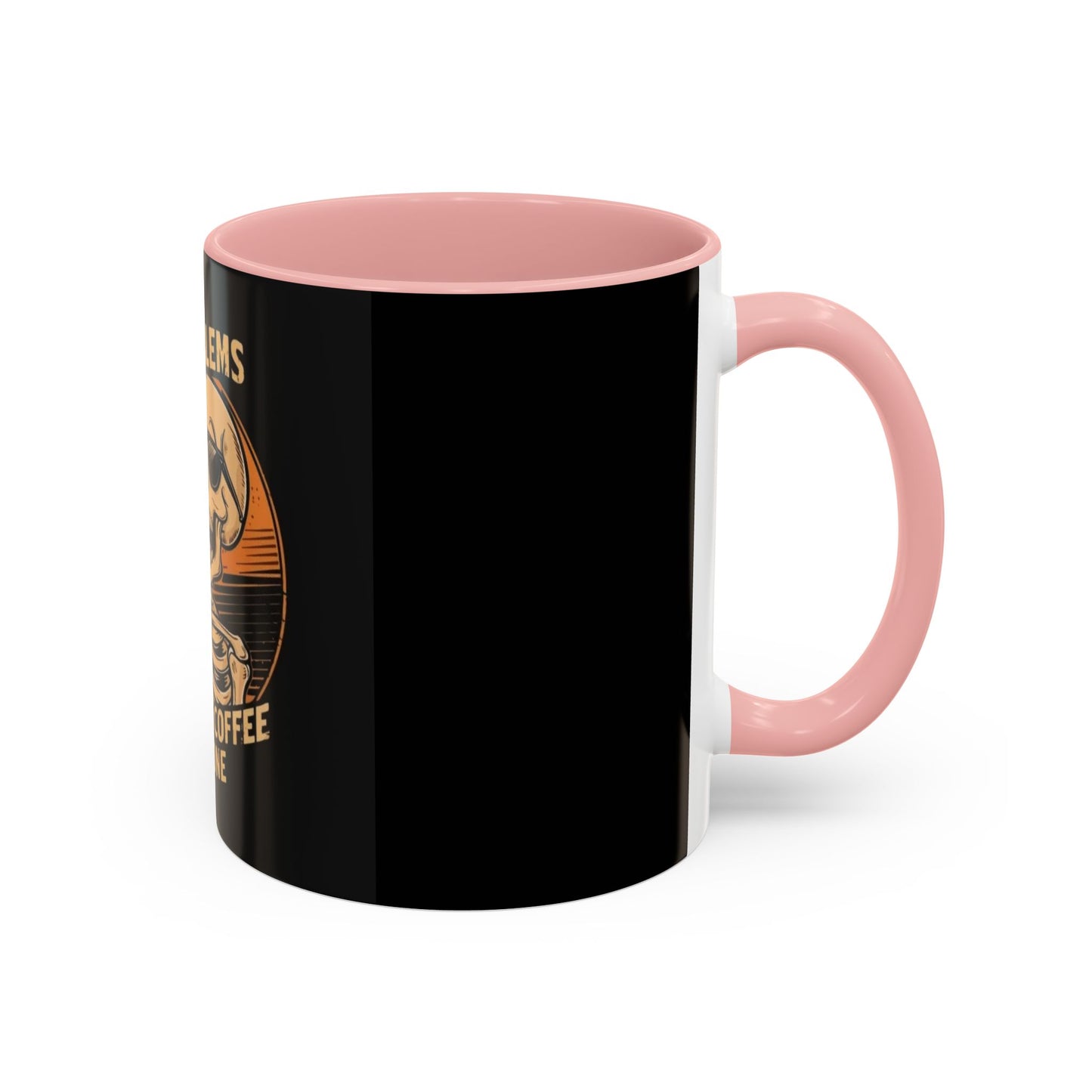 99 Problems But Coffee Aint One Coffee Mug Cup Breakfast