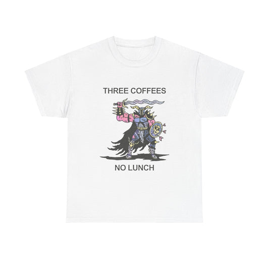 Three Coffees No Lunch Warrior Graphic T Shirt NEW ADULT Unisex Heavy Cotton Tee