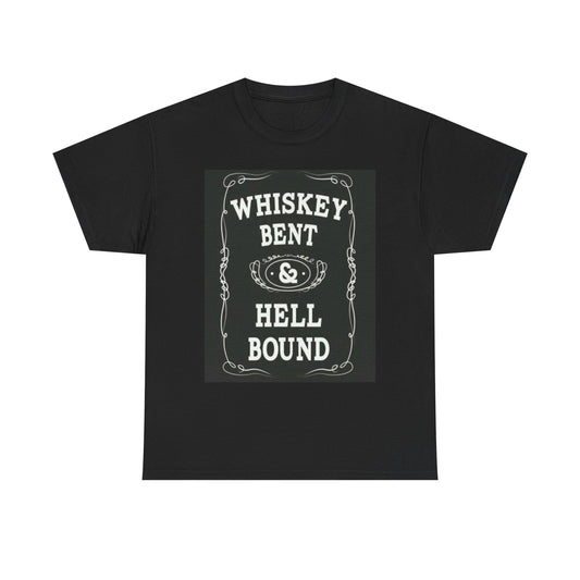 Whiskey Bent And Hell Bound Graphic T Shirt Unisex Heavy Cotton Tee