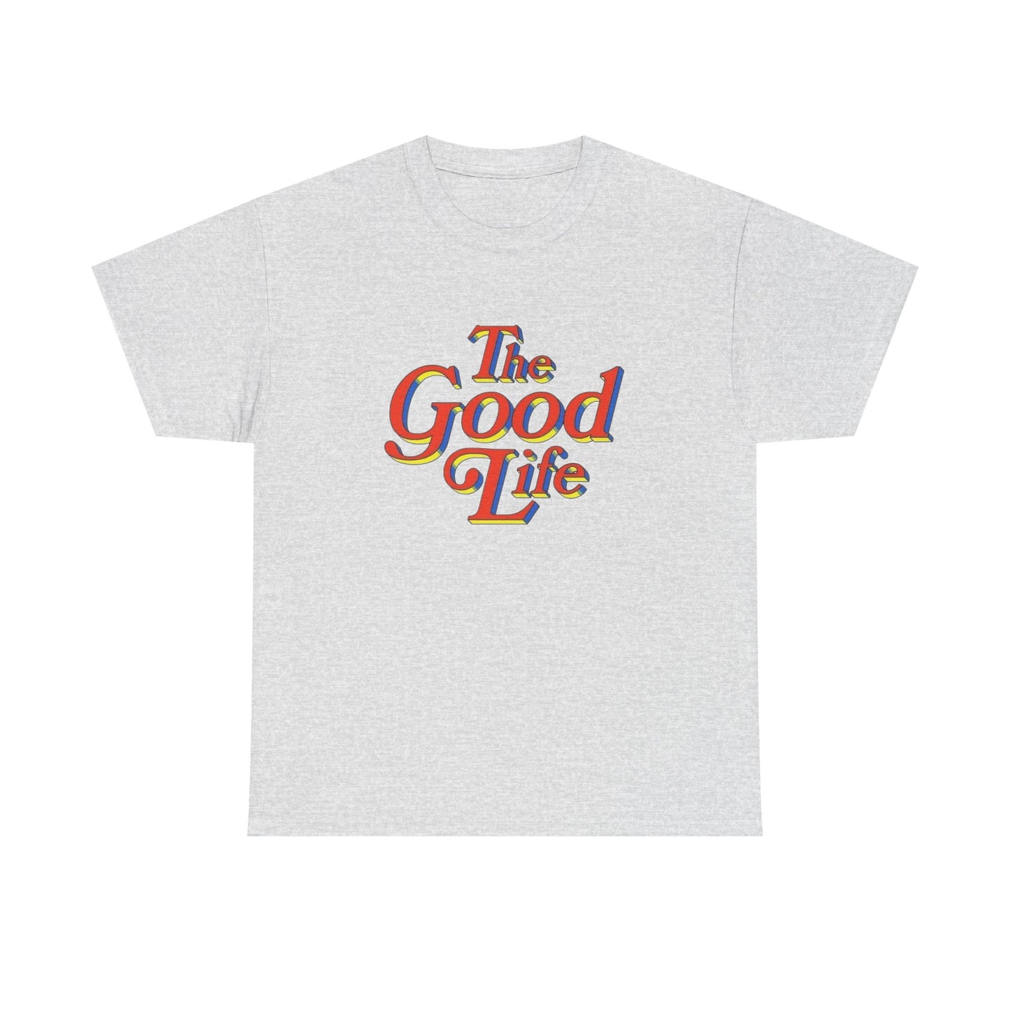 The Good Life Graphic T-Shirt Unisex Heavy Cotton Tee Gift NEW