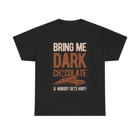 Bring Me Dark Chocolate T Shirt Funny Comedy Graphic Unisex Heavy Cotton Tee
