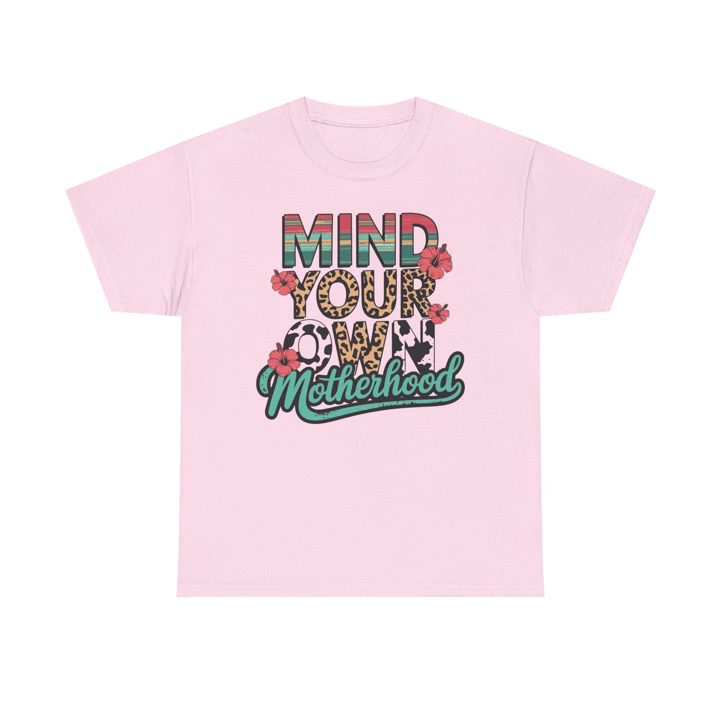 Mind Your Own Motherhood Graphic T Shirt NEW ADULT