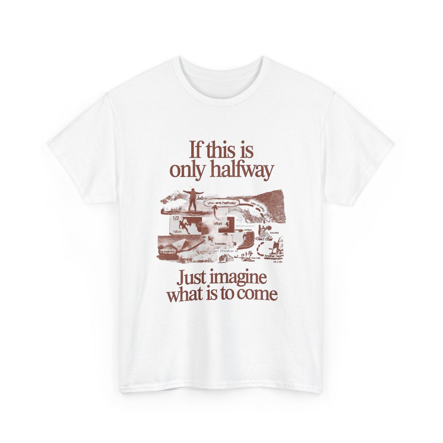 Just Imagine Whats To Come Graphic T Shirt Unisex Heavy Cotton Tee