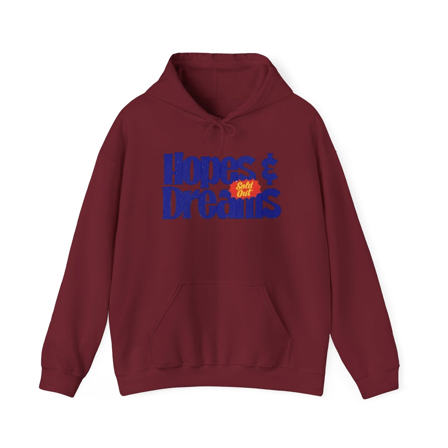 Hopes And Dreams Sold Out Graphic Hoodie Unisex Heavy Blend™ Hooded Sweatshirt