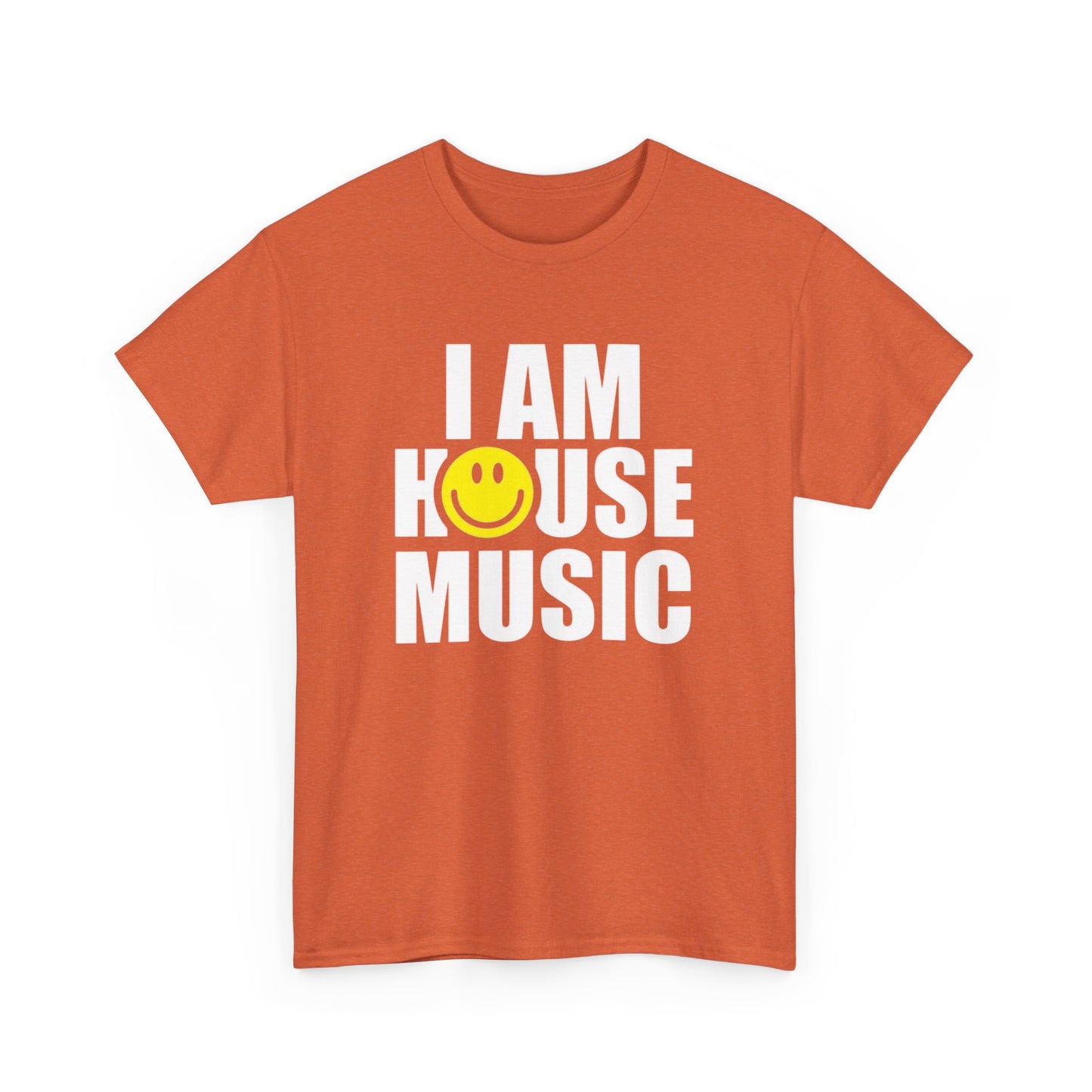 I Am House Music Graphic T Shirt NEW ADULT Heavy Cotton Tee