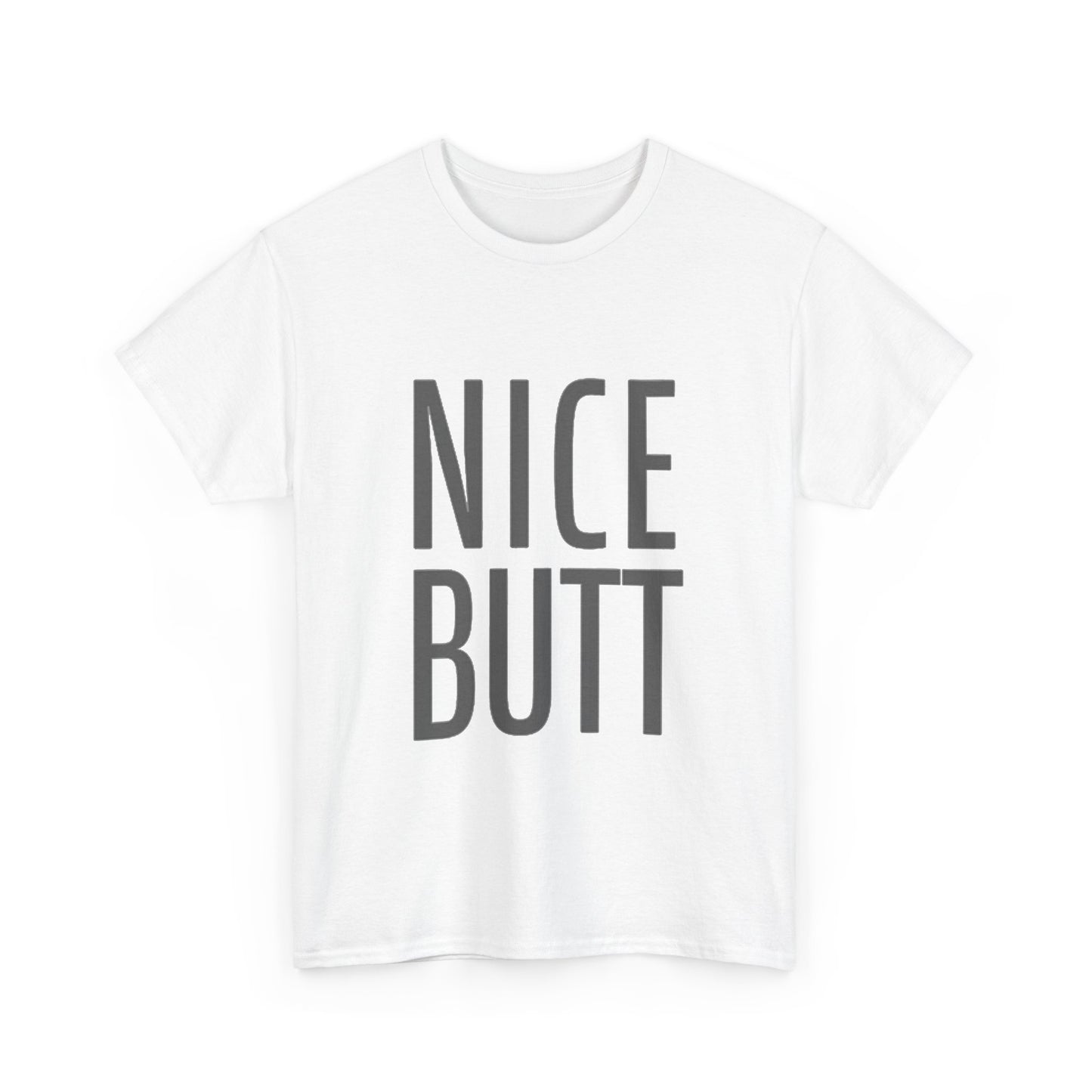 Nice Butt Graphic T Shirt Funny Gift Jokes Unisex Heavy Cotton Tee