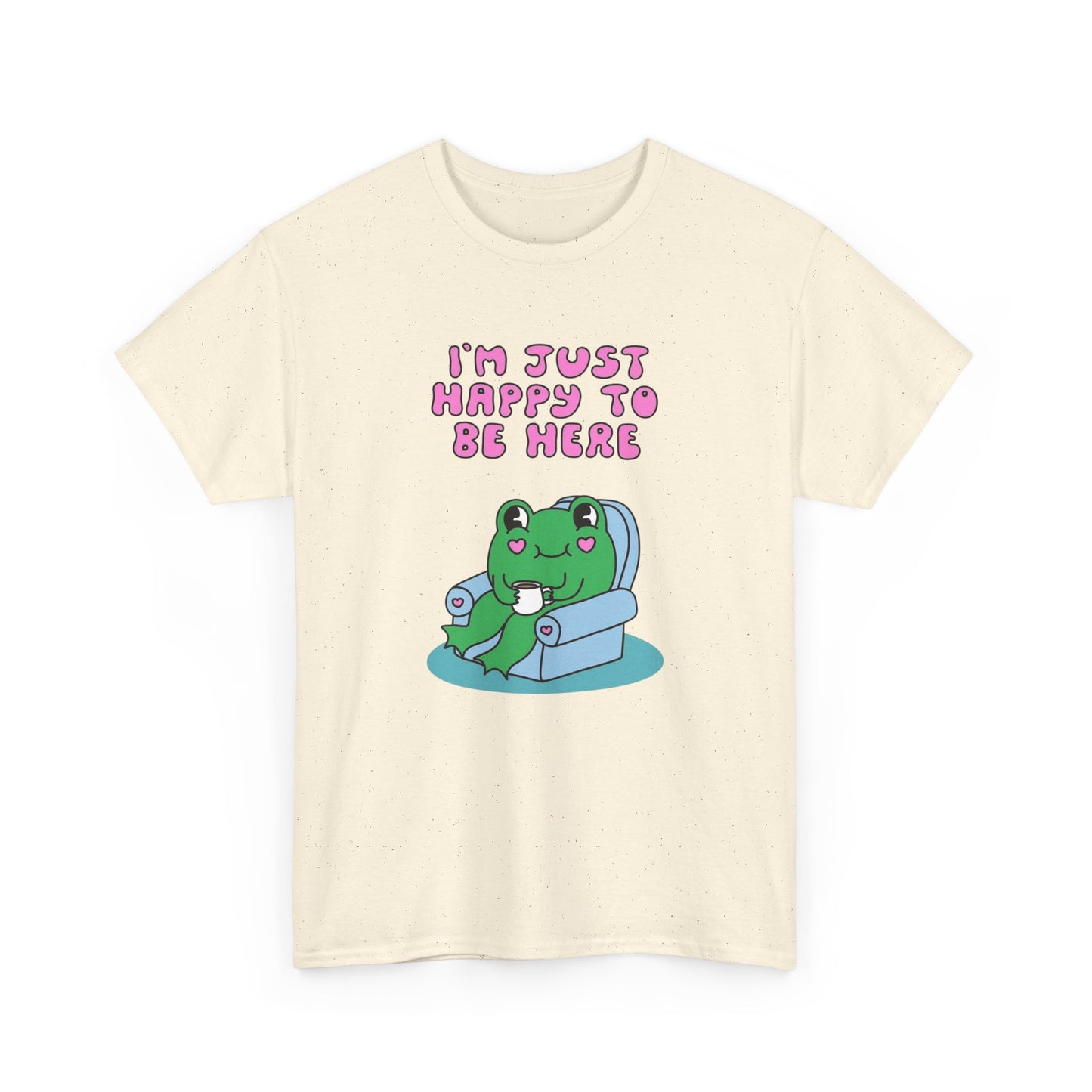 Im Just Happy To Be Here T Shirt S-5XL NEW Unisex Cotton Tee
