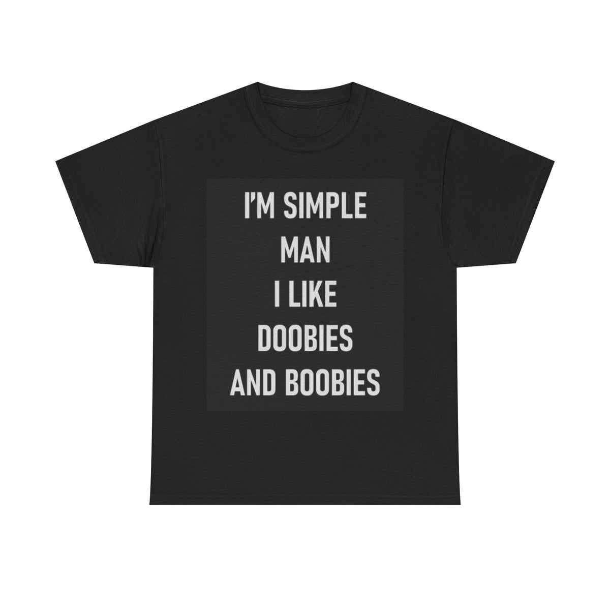 Doobies And Boobies Shirt Funny Graphic Simple Man Unisex Heavy Cotton Tee