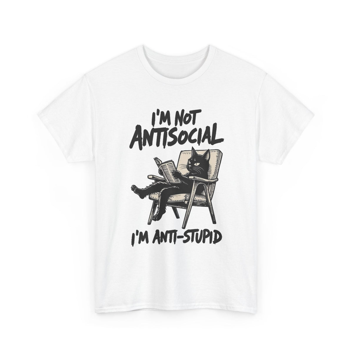 I'm Not Antisocial I'm Anti-Stupid Chair Graphic T-Shirt Men's Tee