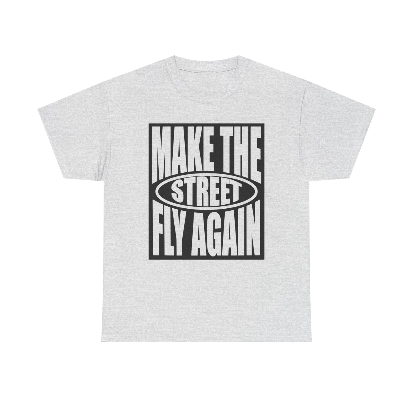 Make The Streets Fly Again Graphic T-Shirt Men's Women's Heavy Cotton NEW GIFT