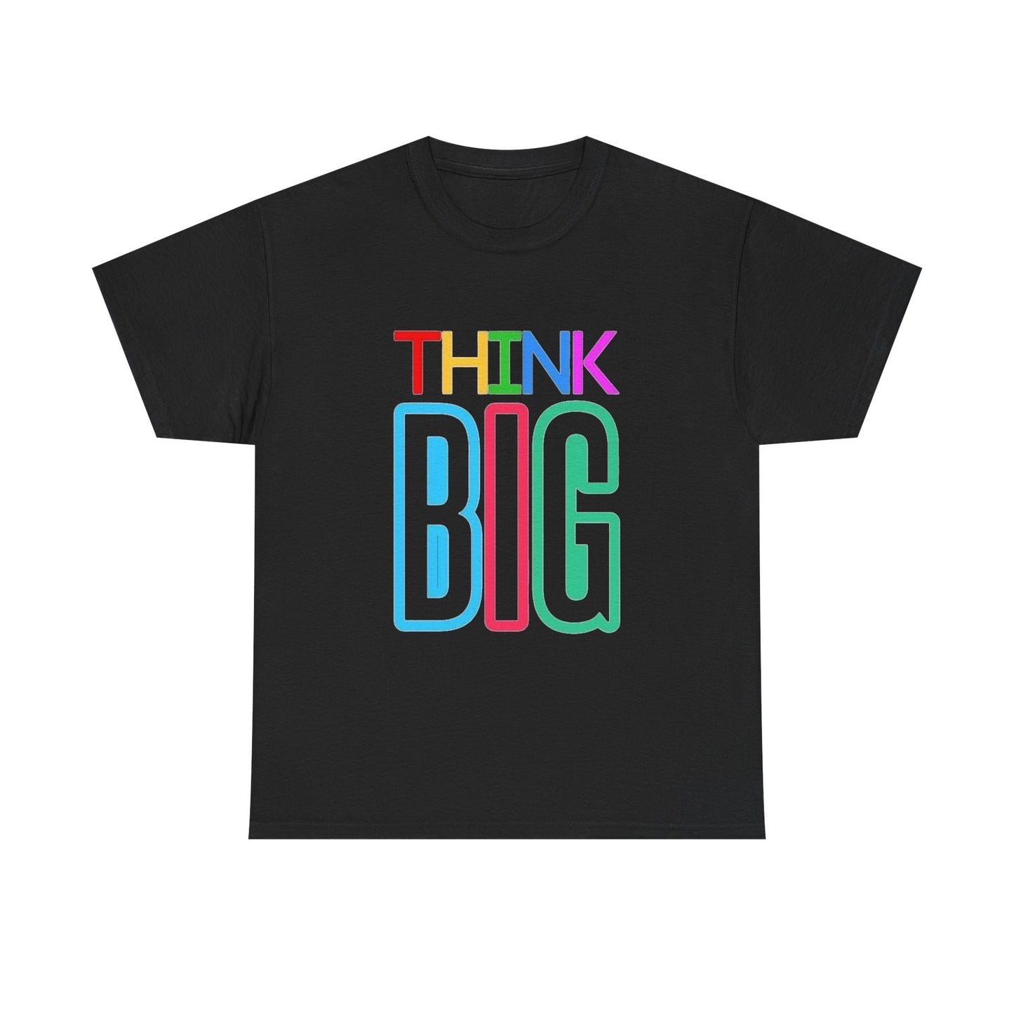 Think Big Graphic T Shirt Unisex Heavy Cotton NEW Tee