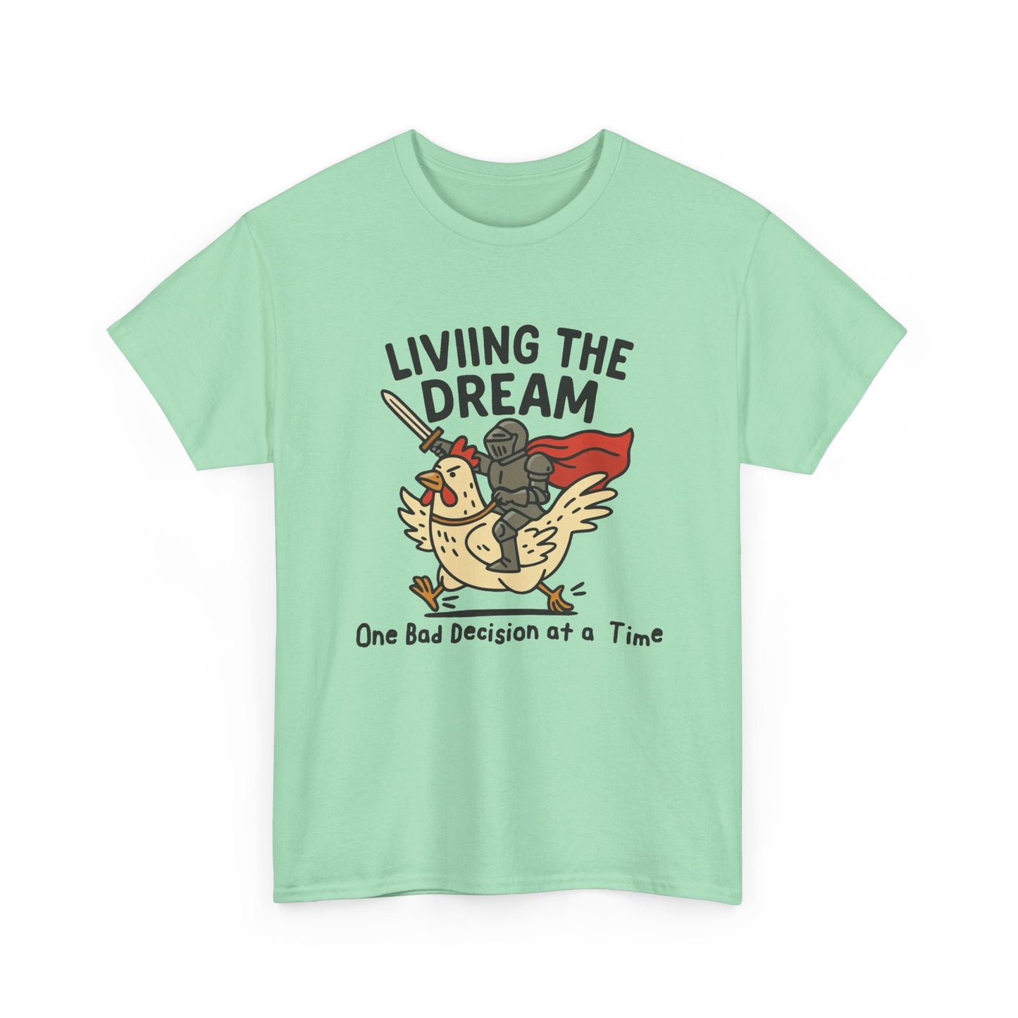 Living The Dream Funny Bad Decisions Graphic T Shirt Regular Men's Heavy Cotton Tee