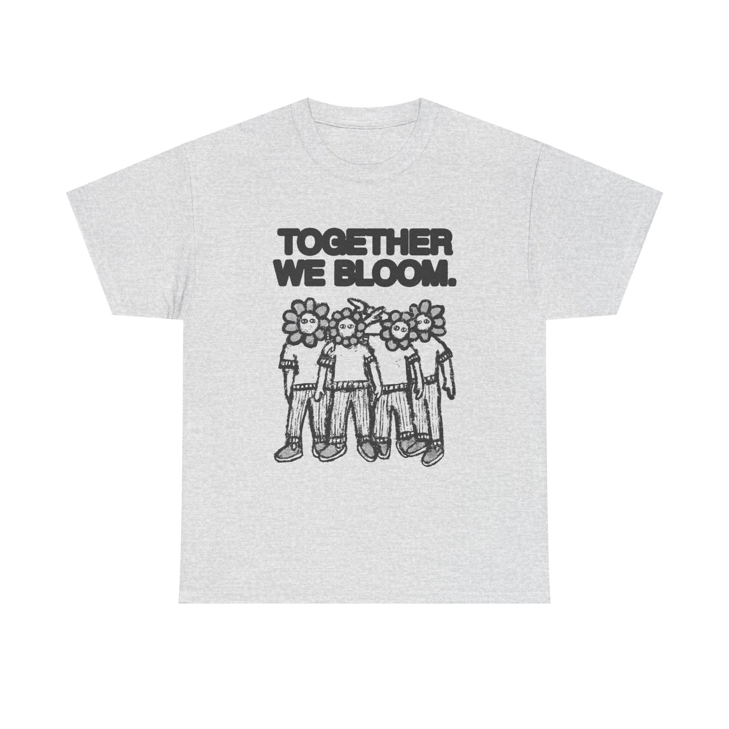 Together We Bloom Graphic T Shirt NEW Unisex Heavy Cotton Tee