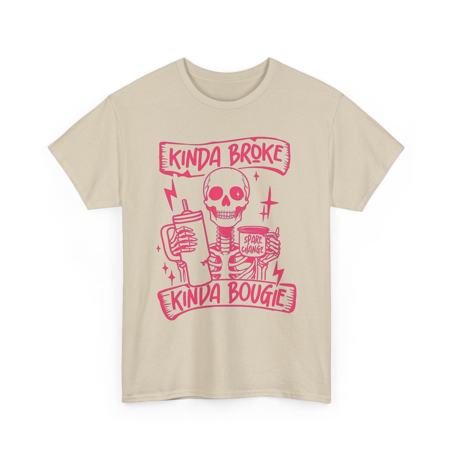 Kinda Broke Kinda Bougie Graphic T Shirt NEW Unisex Heavy Cotton Tee