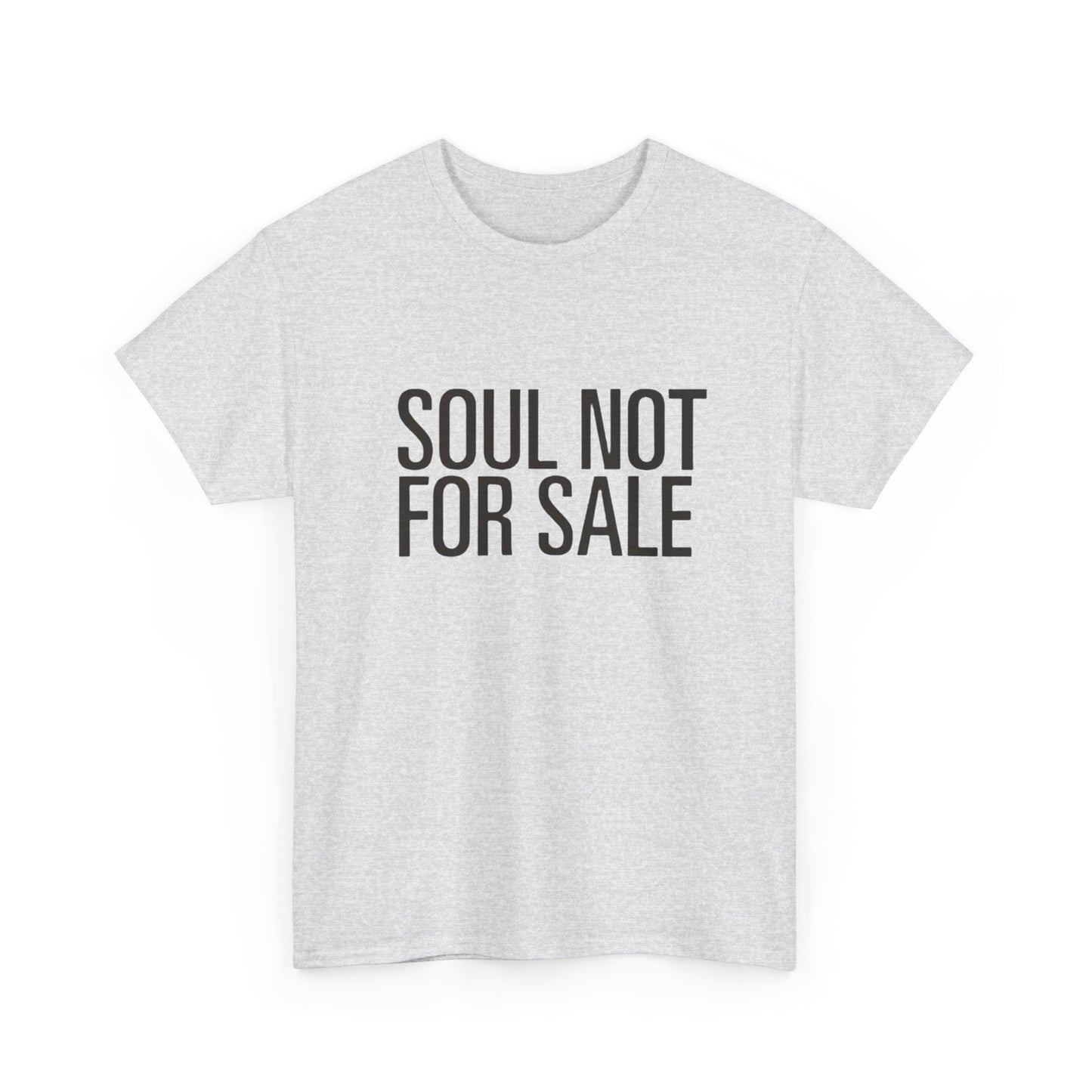 Soul Not For Sale Graphic T Shirt Heavy Cotton Tee NEW Gift