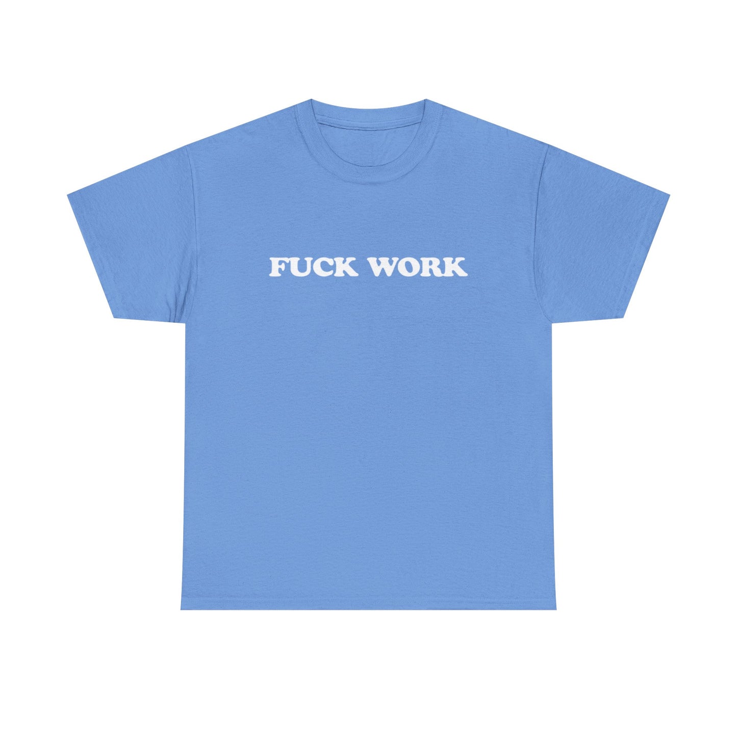 F Work Graphic T Shirt OWN BOSS Motivation GYM Unisex Heavy Cotton Tee