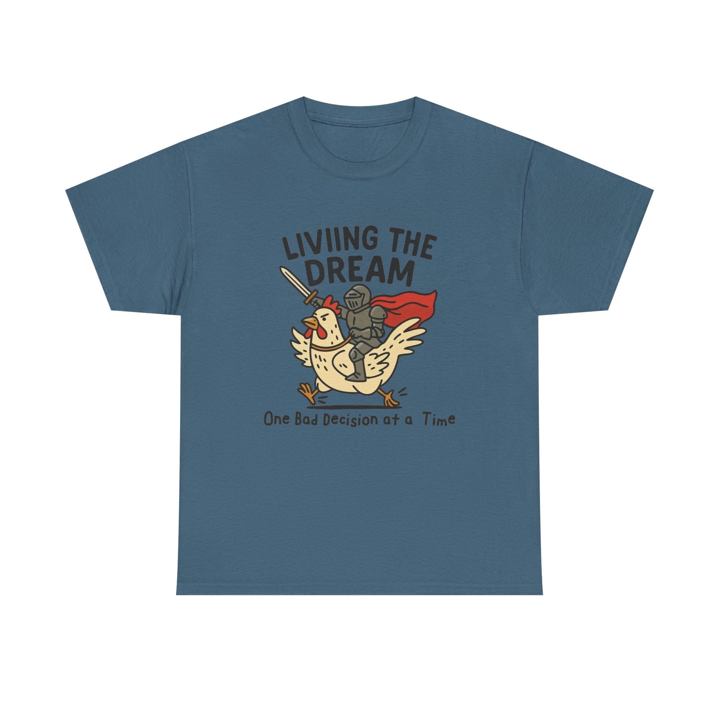 Living The Dream Funny Bad Decisions Graphic T Shirt Regular Men's Heavy Cotton Tee