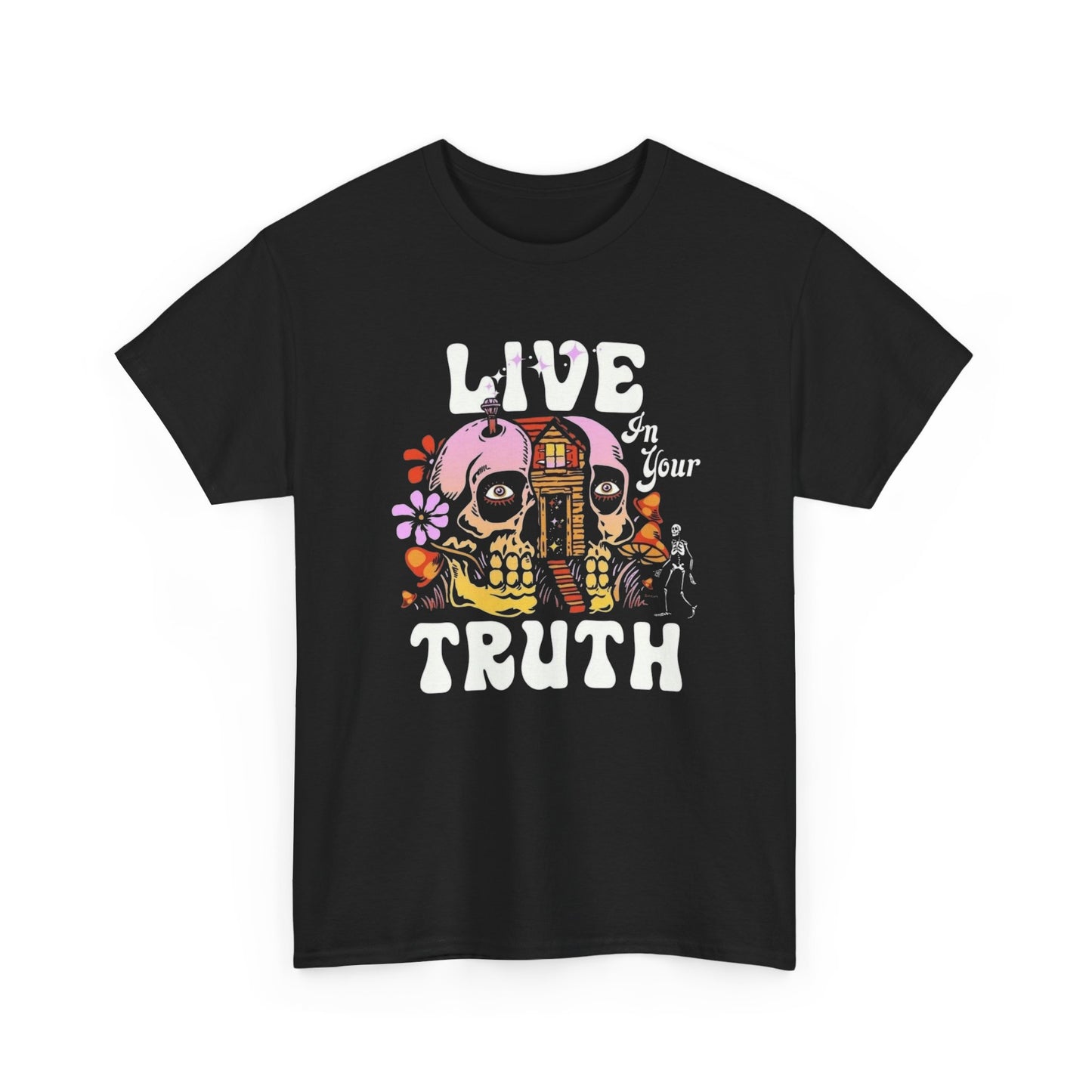 Live In Your Truth Graphic T Shirt NEW ADULT Tee
