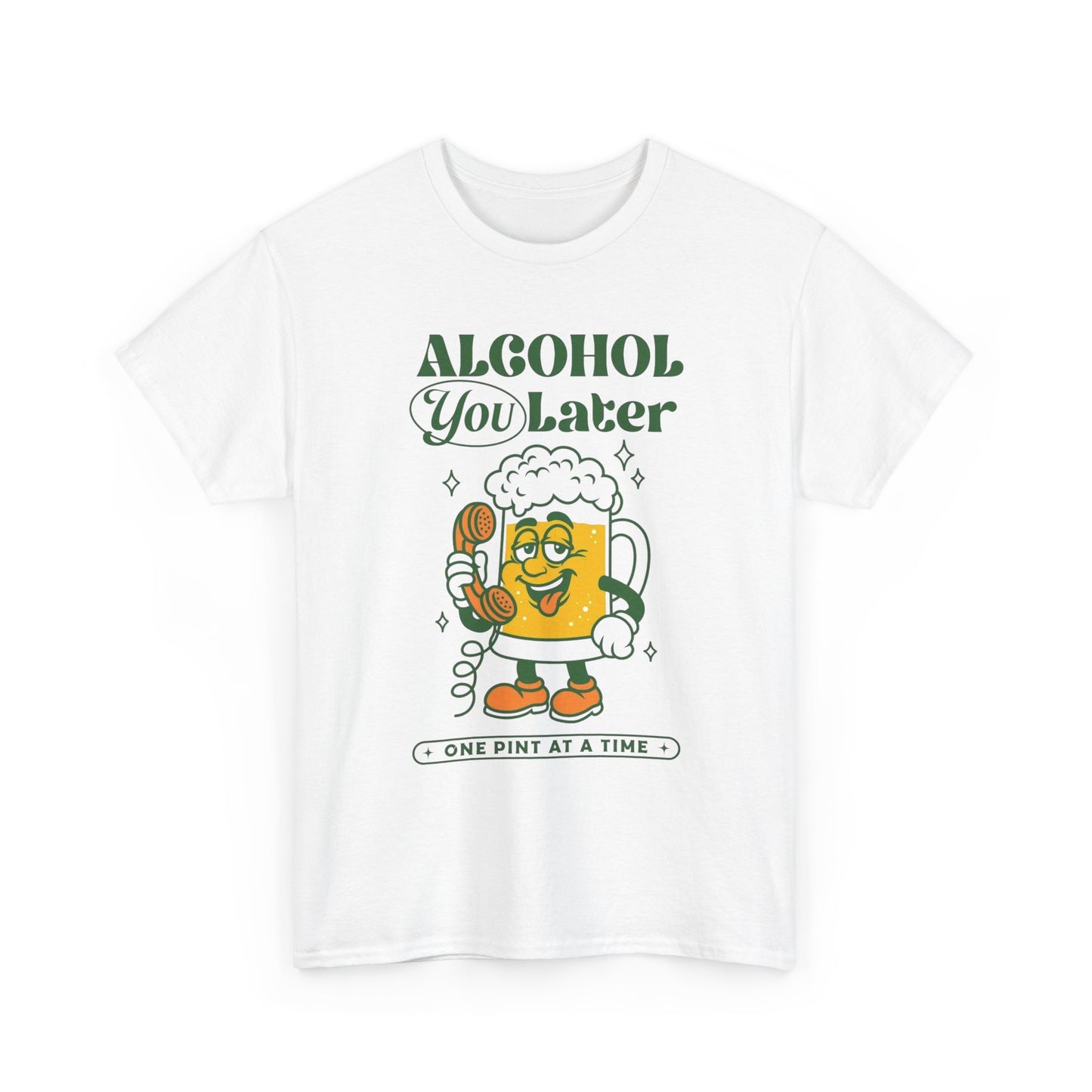 Alcohol You Later Funny Beers Graphic T Shirt NEW ADULT Tee