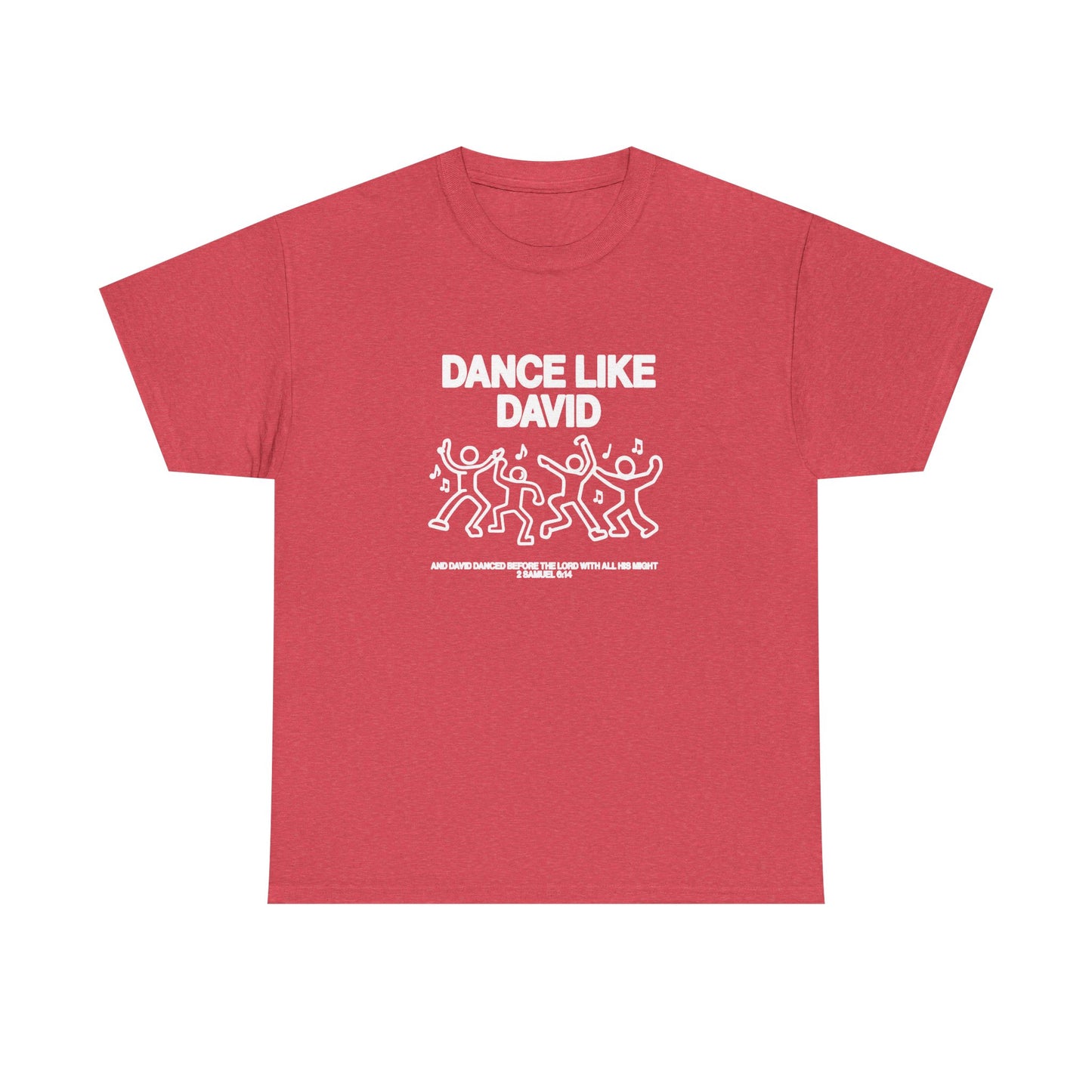Dance Like David Graphic T Shirt Unisex Heavy Cotton Tee