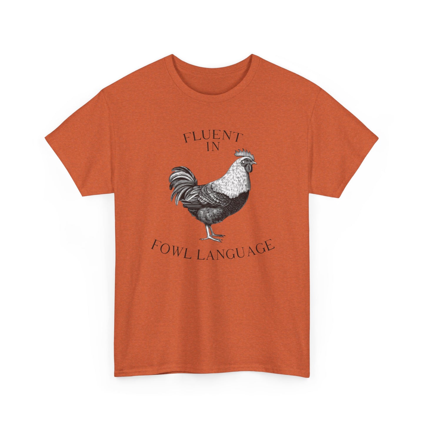 Fluent In Fowl Language Funny Graphic T Shirt NEW Unisex Heavy Cotton Tee