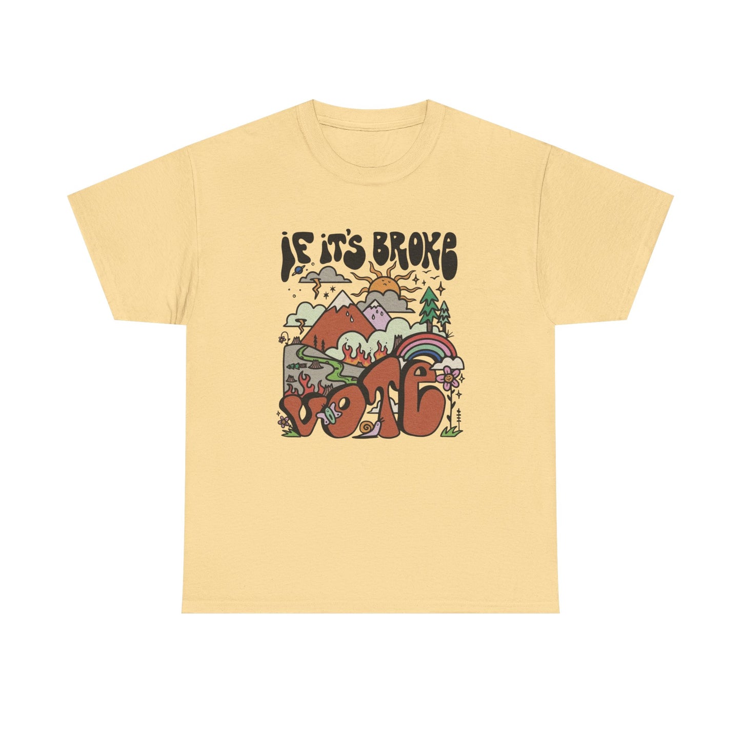 If Its Broke Go Vote Graphic T Shirt NEW Adult Unisex Heavy Cotton Tee