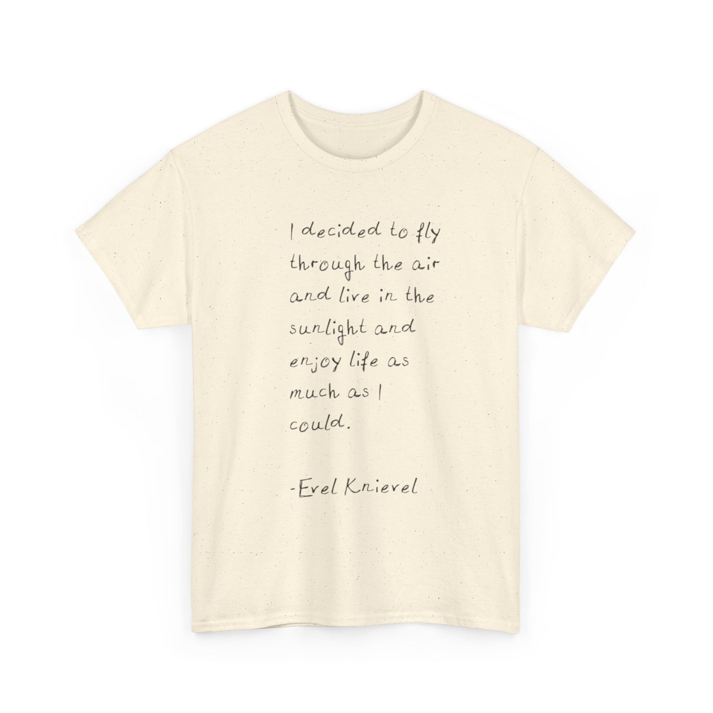 Evel Knievel Quotes Graphic T-Shirt Unisex Heavy Cotton Tee GIFT NEW