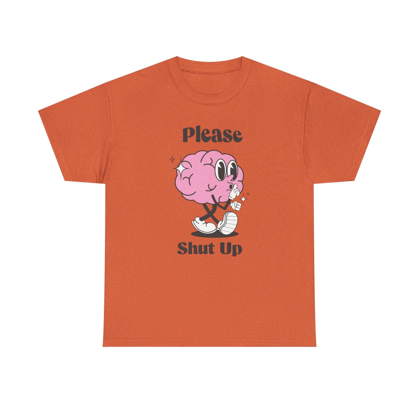Please Shut Up Funny Graphic T Shirt Unisex Heavy Cotton Tee