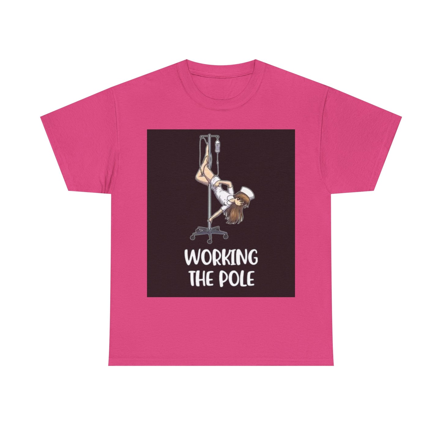 Nurse Working The Pole Funny Graphic T Shirt Doctor Unisex Heavy Cotton Tee
