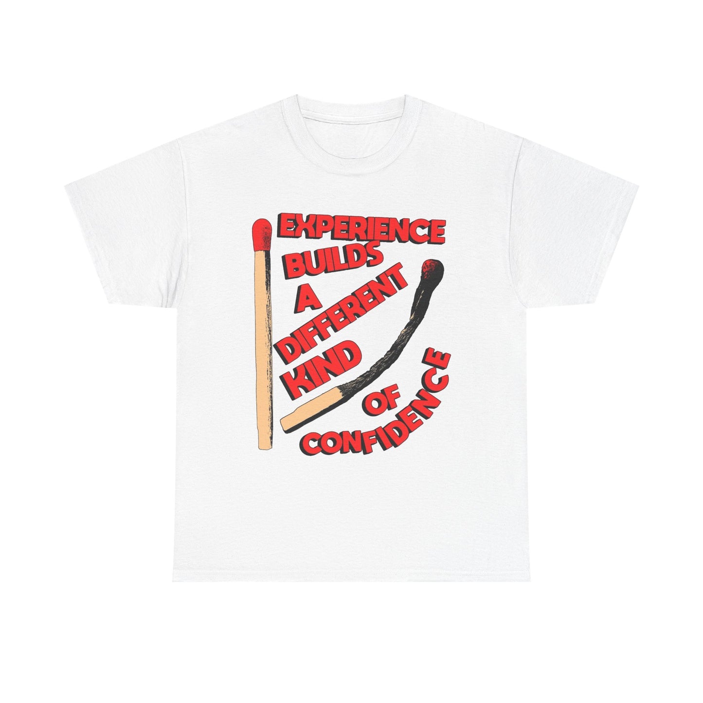 Experience Builds Confidence Graphic T Shirt NEW Adult Regular Sizing Tee