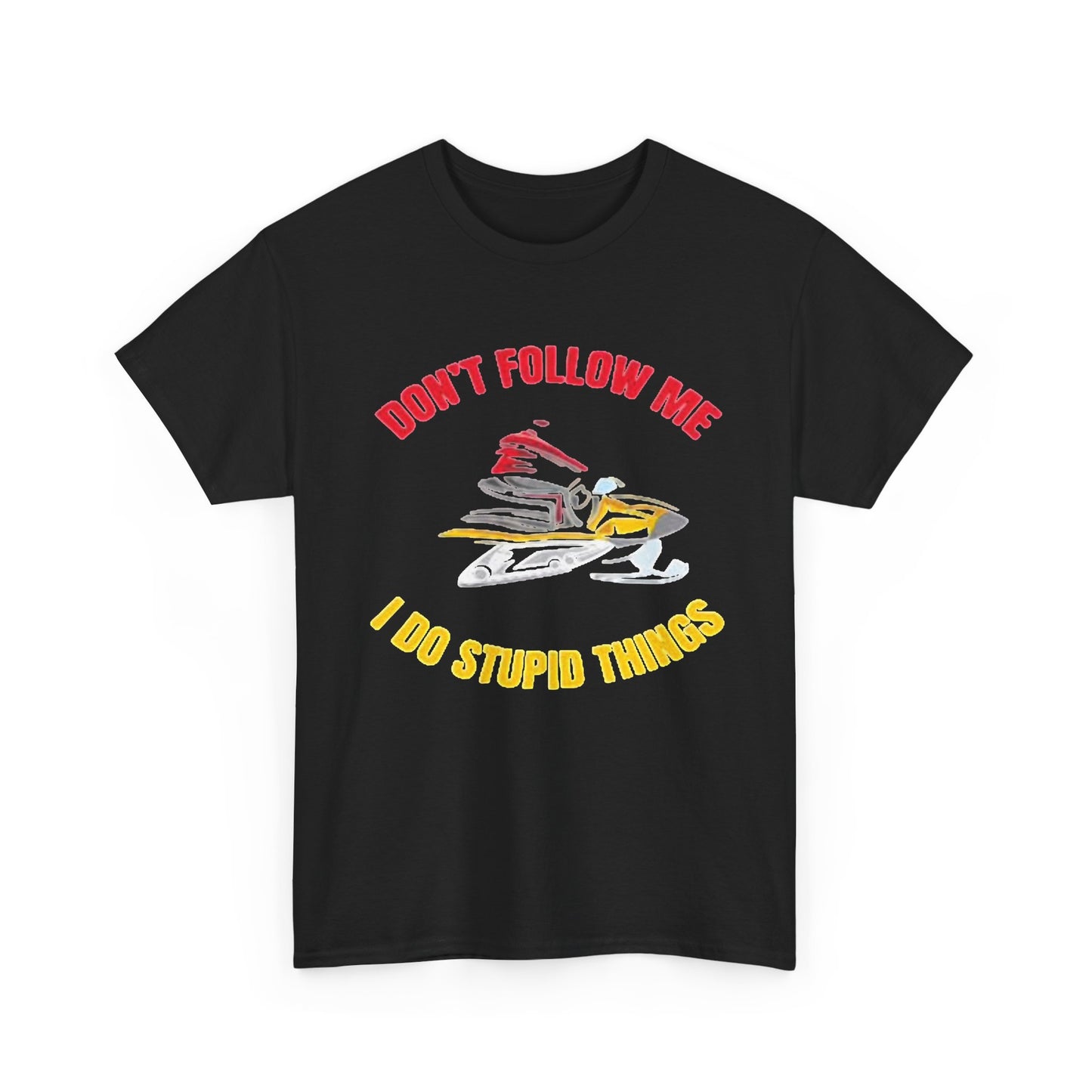 I Do Stupid Things Graphic T Shirt Funny Snowmobile Unisex Heavy Cotton Tee