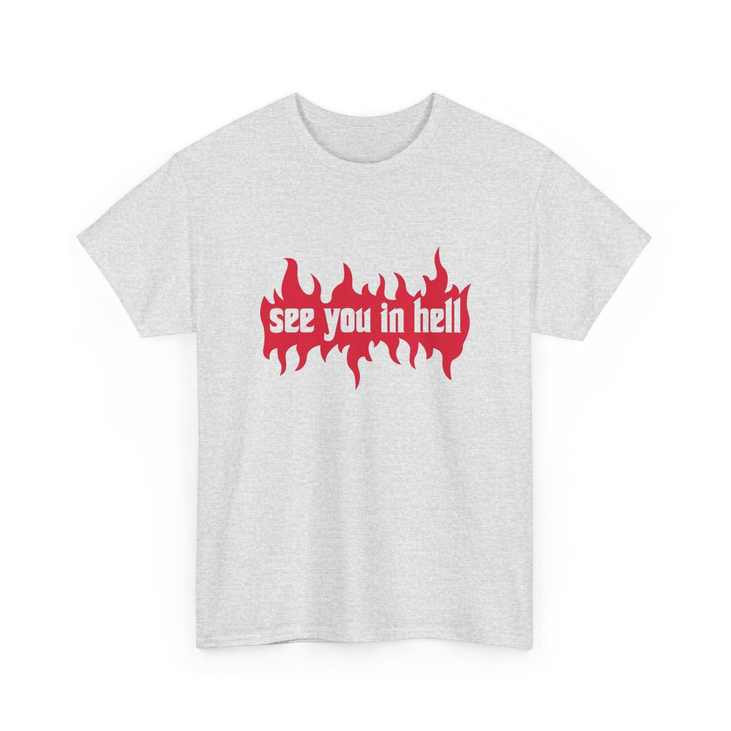 See You In Hell T Shirt Graphic Unisex Heavy Cotton Tee NEW GIFT