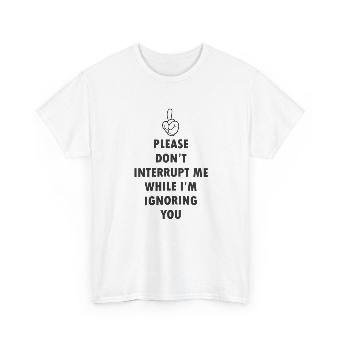 Please Don't Interrupt Me Shirt Funny Graphic Jokes Dad Unisex Heavy Cotton Tee