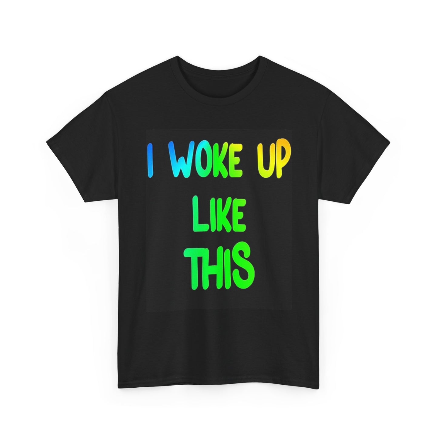 I Woke Up Like This T Shirt BRAND NEW Apparel Unisex Graphic Tee USA