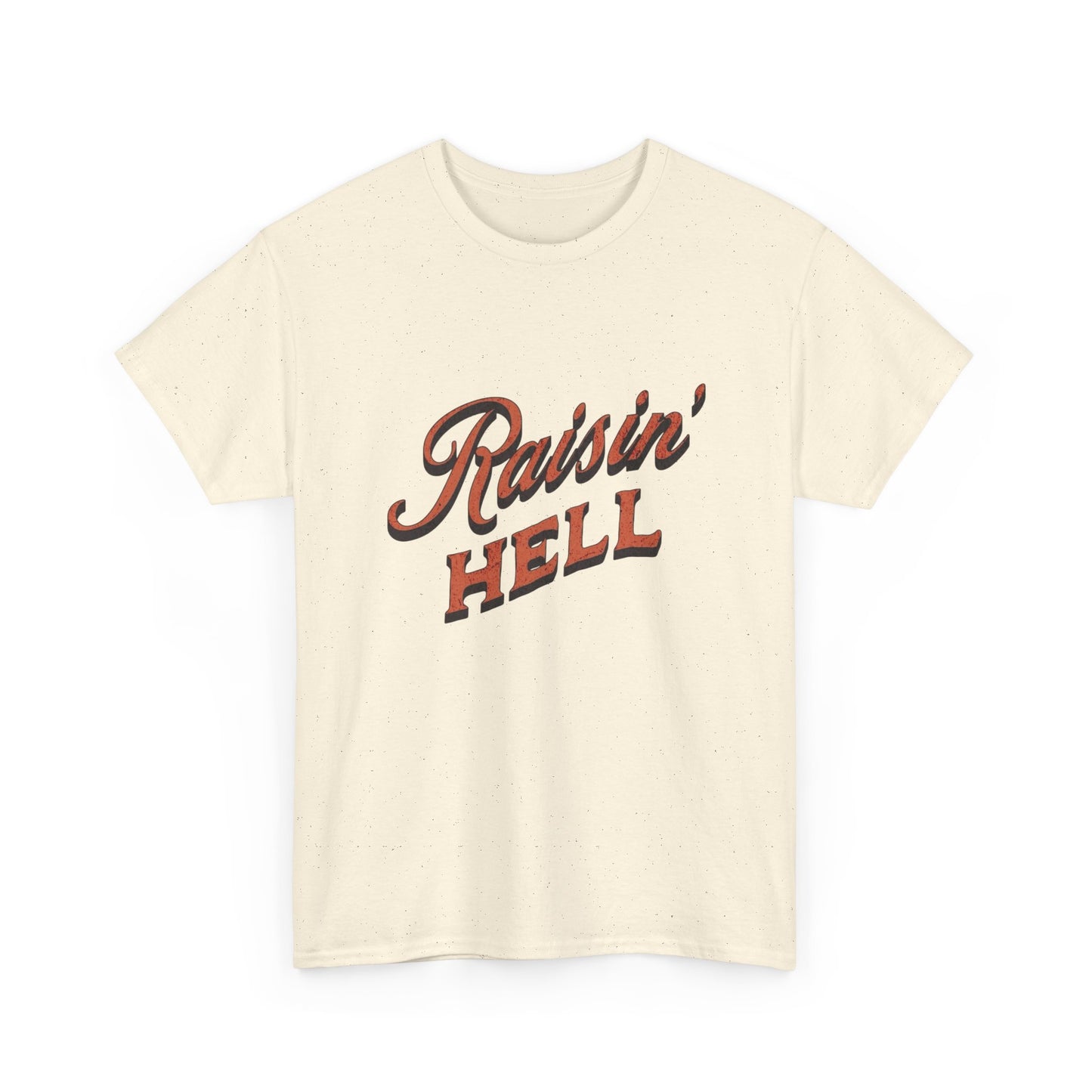 Raisin Hell Graphic T Shirt NEW Adult Tee